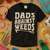 Dads Against Weeds Weed Cutter Weed Whacker Dad Kids T-Shirt