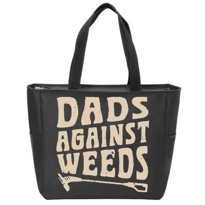 Dads Against Weeds Weed Cutter Weed Whacker Dad Zip Tote Bag