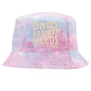 Dads Against Weeds Weed Cutter Weed Whacker Dad Tie-Dyed Bucket Hat