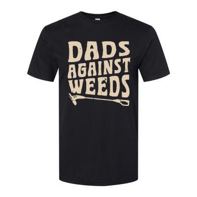 Dads Against Weeds Weed Cutter Weed Whacker Dad Softstyle CVC T-Shirt