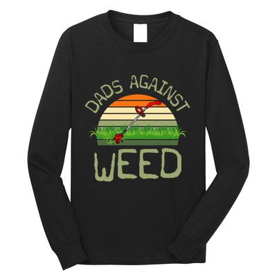 Dads Against Weed Funny Gardening Lawn Mowing FatherS Day Long Sleeve Shirt