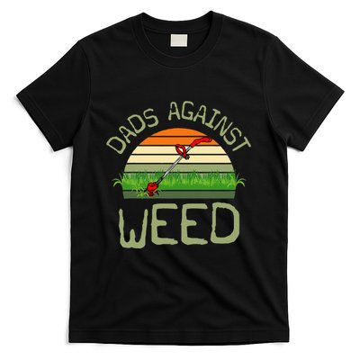 Dads Against Weed Funny Gardening Lawn Mowing FatherS Day T-Shirt