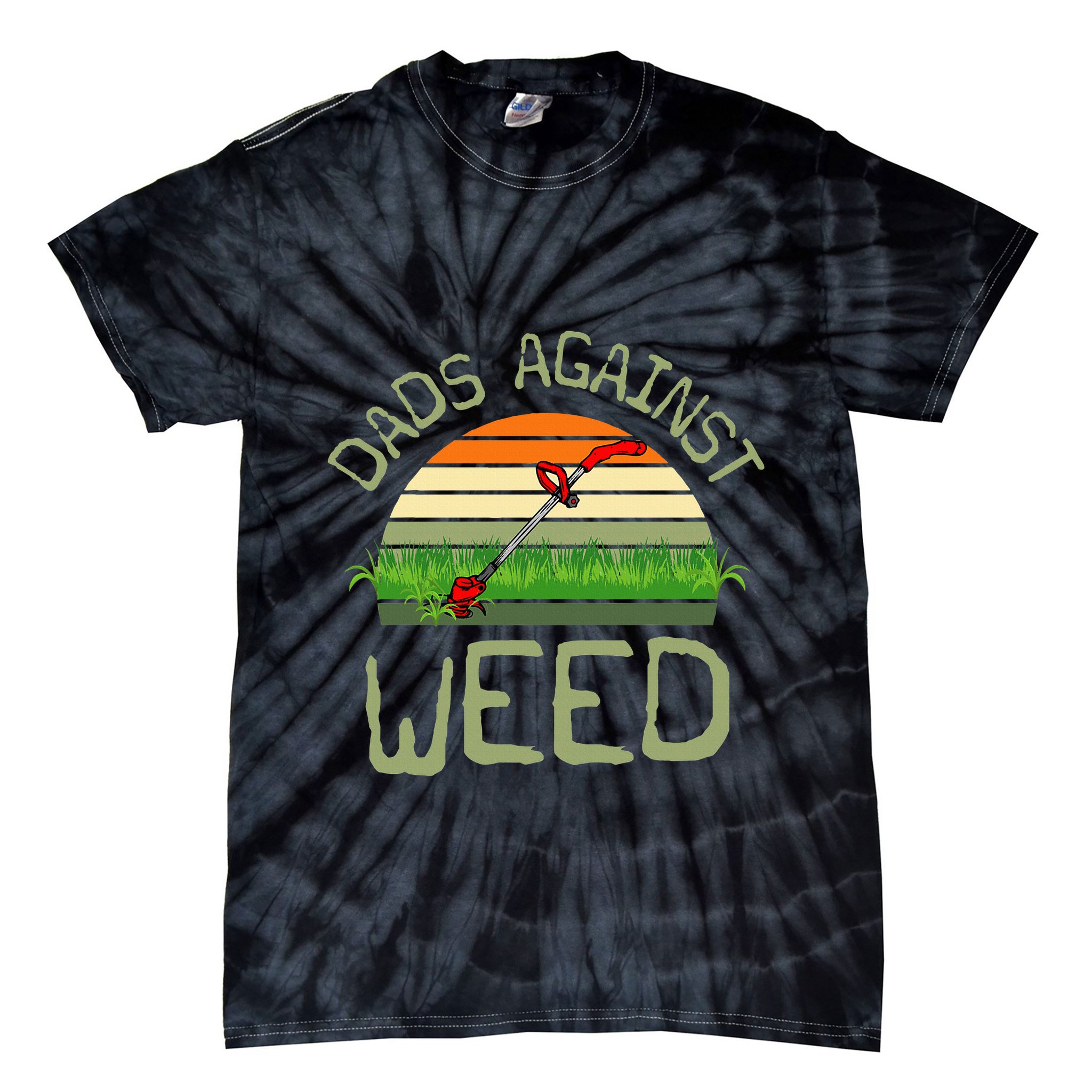 Dads Against Weed Funny Gardening Lawn Mowing FatherS Day Tie-Dye T-Shirt