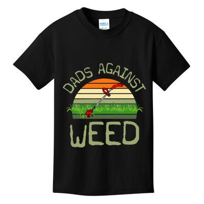 Dads Against Weed Funny Gardening Lawn Mowing FatherS Day Kids T-Shirt