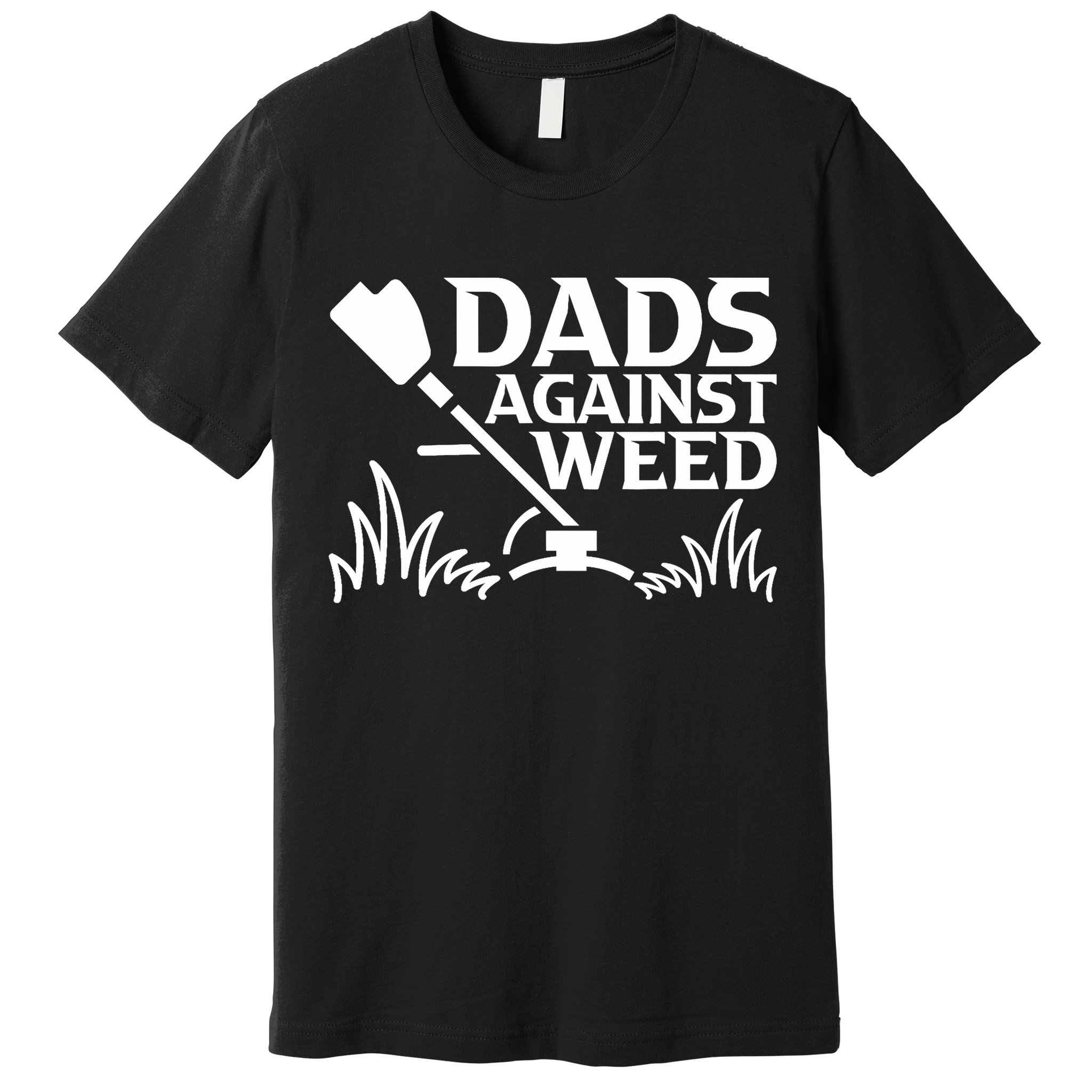 Dads Against Weed | Gardening Dad Joke Lawn Mowing Funny Dad Premium T-Shirt