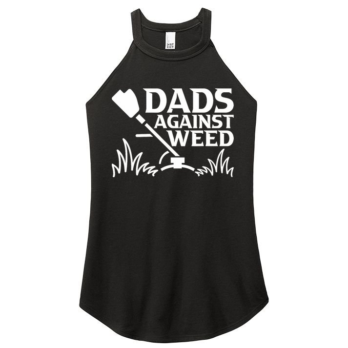 Dads Against Weed | Gardening Dad Joke Lawn Mowing Funny Dad Women's Perfect Tri Rocker Tank