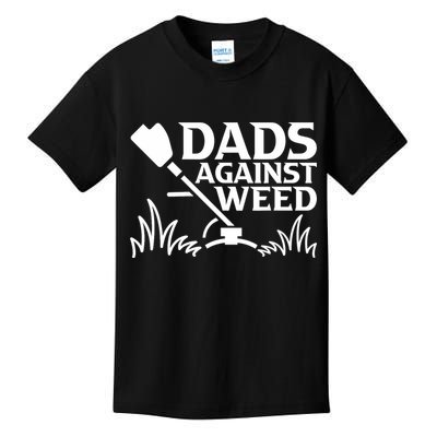 Dads Against Weed | Gardening Dad Joke Lawn Mowing Funny Dad Kids T-Shirt