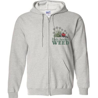 Dads Against Weed Funny Gardening Lawn Mowing Fathers Full Zip Hoodie