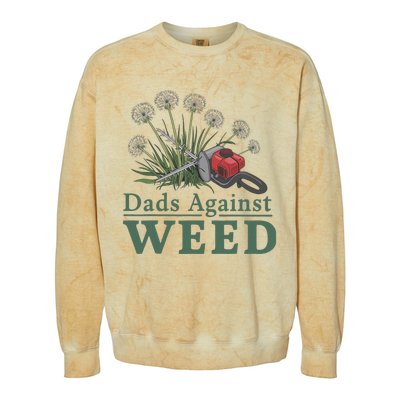 Dads Against Weed Funny Gardening Lawn Mowing Fathers Colorblast Crewneck Sweatshirt