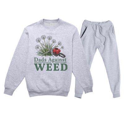 Dads Against Weed Funny Gardening Lawn Mowing Fathers Premium Crewneck Sweatsuit Set