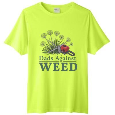 Dads Against Weed Funny Gardening Lawn Mowing Fathers Tall Fusion ChromaSoft Performance T-Shirt