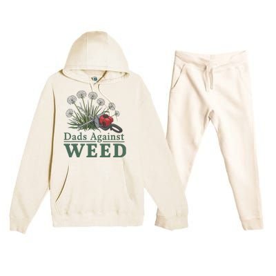 Dads Against Weed Funny Gardening Lawn Mowing Fathers Premium Hooded Sweatsuit Set