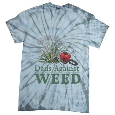 Dads Against Weed Funny Gardening Lawn Mowing Fathers Tie-Dye T-Shirt