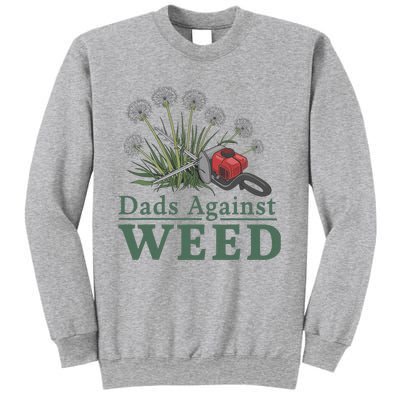 Dads Against Weed Funny Gardening Lawn Mowing Fathers Sweatshirt