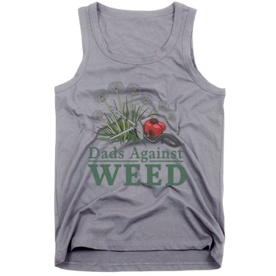 Dads Against Weed Funny Gardening Lawn Mowing Fathers Tank Top