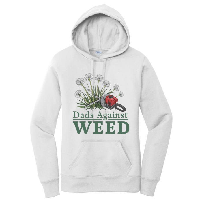 Dads Against Weed Funny Gardening Lawn Mowing Fathers Women's Pullover Hoodie