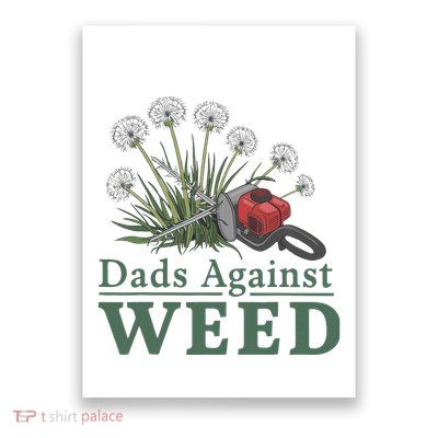 Dads Against Weed Funny Gardening Lawn Mowing Fathers Poster
