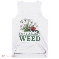 Dads Against Weed Funny Gardening Lawn Mowing Fathers Tank Top