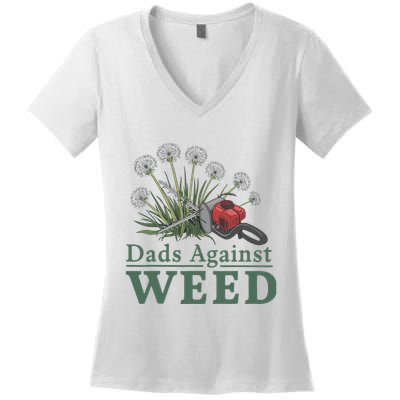Dads Against Weed Funny Gardening Lawn Mowing Fathers Women's V-Neck T-Shirt