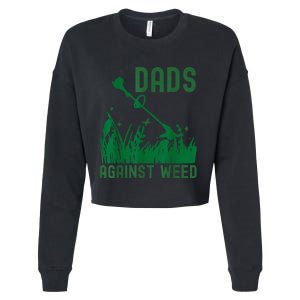 Dads Against Weed Lawn Mowing Funny Fathers Day Cropped Pullover Crew