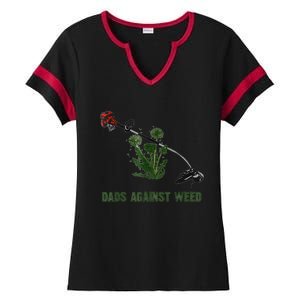 Dads Against Weed Funny Gardening Lawn Mowing Fathers Ladies Halftime Notch Neck Tee