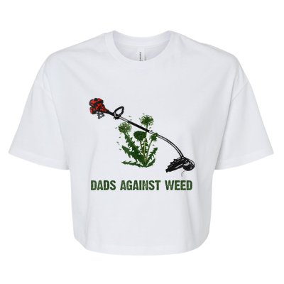 Dads Against Weed Funny Gardening Lawn Mowing Fathers Bella+Canvas Jersey Crop Tee