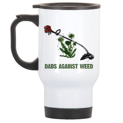 Dads Against Weed Funny Gardening Lawn Mowing Fathers Stainless Steel Travel Mug