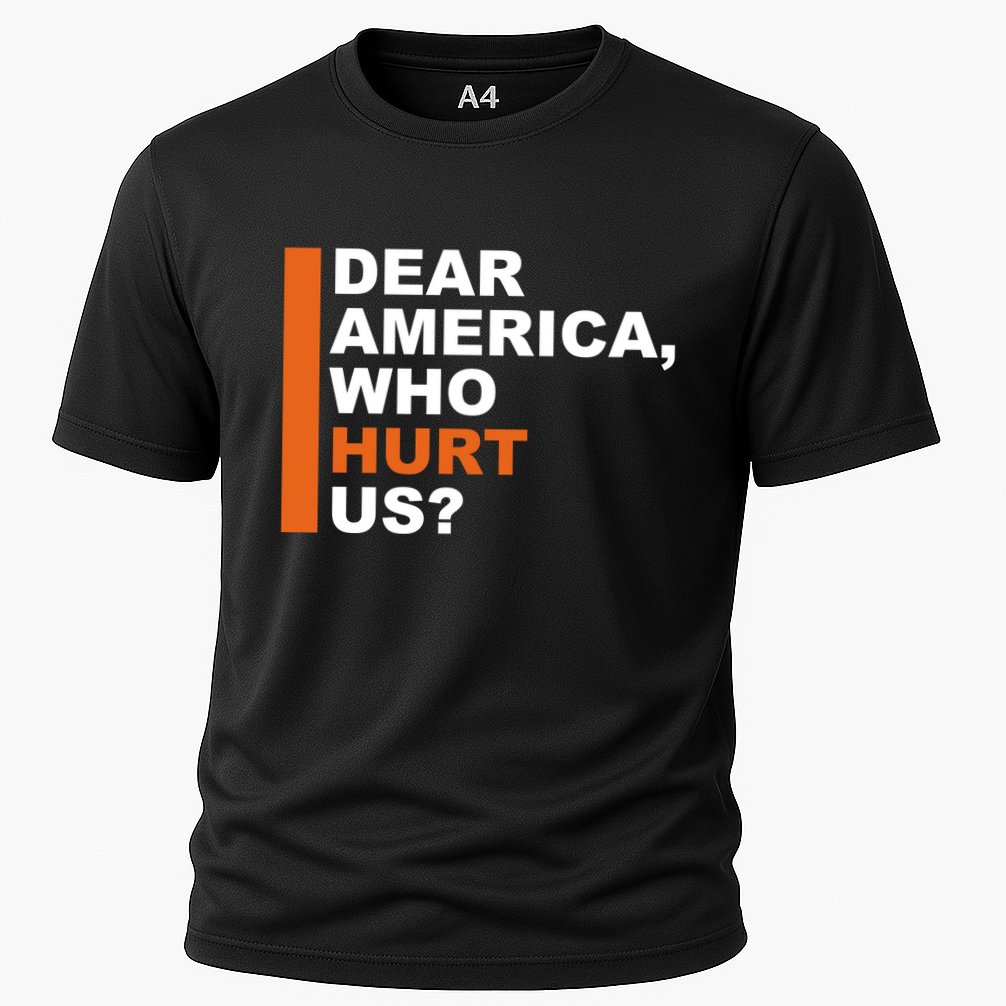 Dear America Who Hurt Us Cooling Performance Crew T-Shirt
