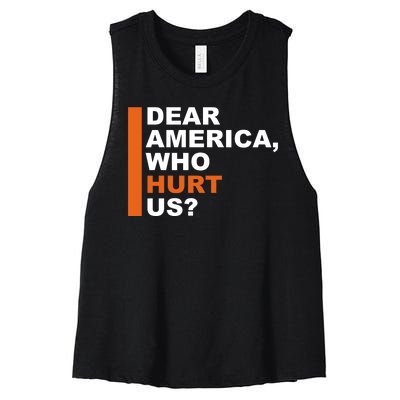 Dear America Who Hurt Us Women's Racerback Cropped Tank