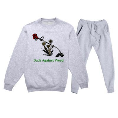 Dads Against Weed Funny Gardening Lawn Mowing Fathers Premium Crewneck Sweatsuit Set