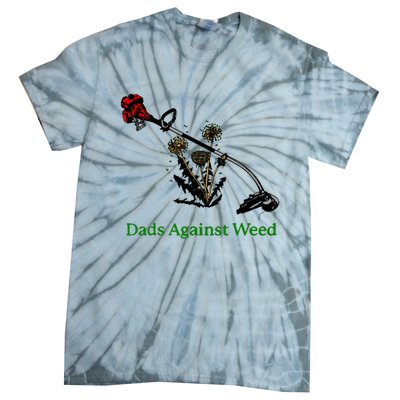 Dads Against Weed Funny Gardening Lawn Mowing Fathers Tie-Dye T-Shirt