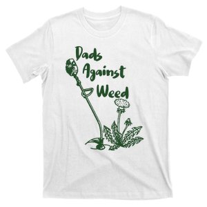 Dads Against Weed Funny Gardening Lawn Mowing Fathers T-Shirt