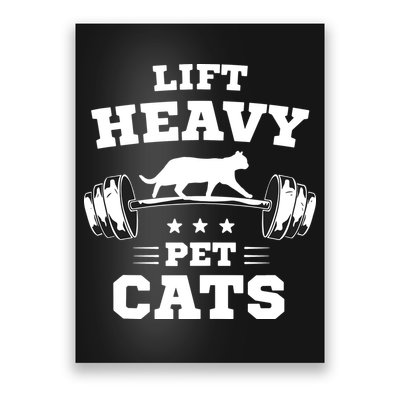 Deadlifts And Weights Or Gym For Lift Heavy. Pet Cats. Poster