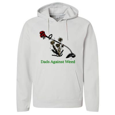 Dads Against Weed Funny Gardening Lawn Mowing Fathers Performance Fleece Hoodie