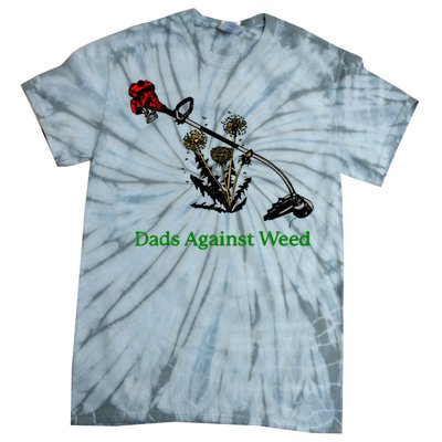 Dads Against Weed Funny Gardening Lawn Mowing Fathers Tie-Dye T-Shirt