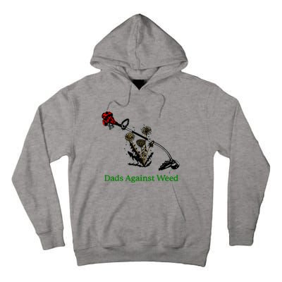 Dads Against Weed Funny Gardening Lawn Mowing Fathers Tall Hoodie