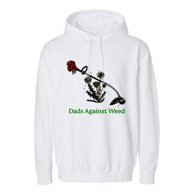 Dads Against Weed Funny Gardening Lawn Mowing Fathers Garment-Dyed Fleece Hoodie