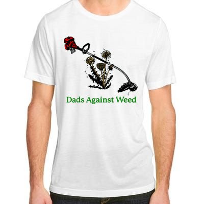 Dads Against Weed Funny Gardening Lawn Mowing Fathers Adult ChromaSoft Performance T-Shirt