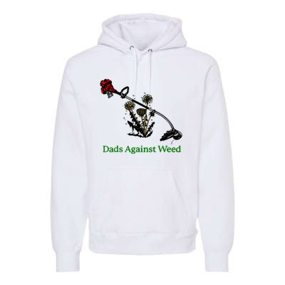 Dads Against Weed Funny Gardening Lawn Mowing Fathers Premium Hoodie