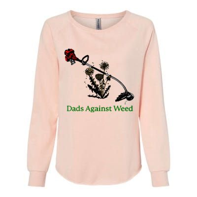 Dads Against Weed Funny Gardening Lawn Mowing Fathers Womens California Wash Sweatshirt