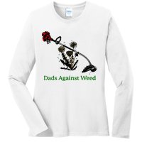 Dads Against Weed Funny Gardening Lawn Mowing Fathers Ladies Long Sleeve Shirt