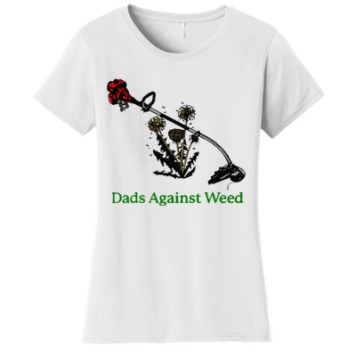 Dads Against Weed Funny Gardening Lawn Mowing Fathers Women's T-Shirt