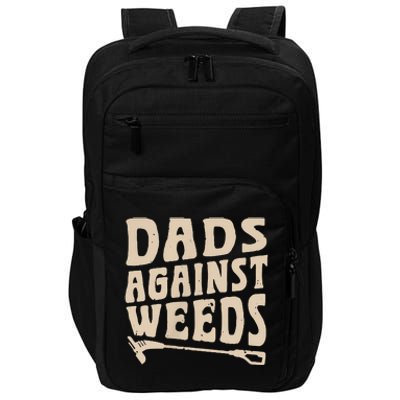 Dads Against Weeds Weed Cutter Weed Whacker Dad Impact Tech Backpack