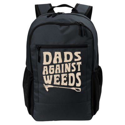 Dads Against Weeds Weed Cutter Weed Whacker Dad Daily Commute Backpack