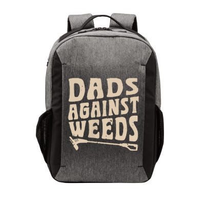 Dads Against Weeds Weed Cutter Weed Whacker Dad Vector Backpack