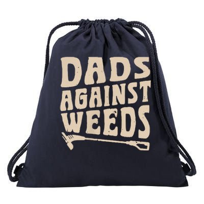 Dads Against Weeds Weed Cutter Weed Whacker Dad Drawstring Bag