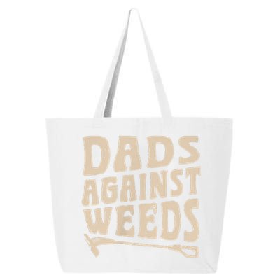 Dads Against Weeds Weed Cutter Weed Whacker Dad 25L Jumbo Tote