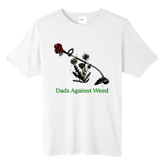 Dads Against Weed Funny Gardening Lawn Mowing Fathers Tall Fusion ChromaSoft Performance T-Shirt