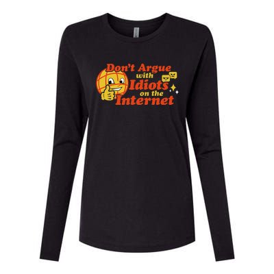 Don't Argue With Idiots On The Internet Womens Cotton Relaxed Long Sleeve T-Shirt