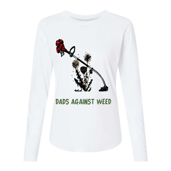 Dads Against Weed Funny Gardening Lawn Mowing Fathers Womens Cotton Relaxed Long Sleeve T-Shirt